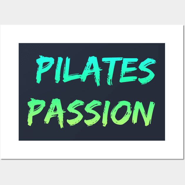 Pilates Reformer Passion, Pilates and Yoga, Pilates Pose, Pilates Student Wall Art by Style Conscious